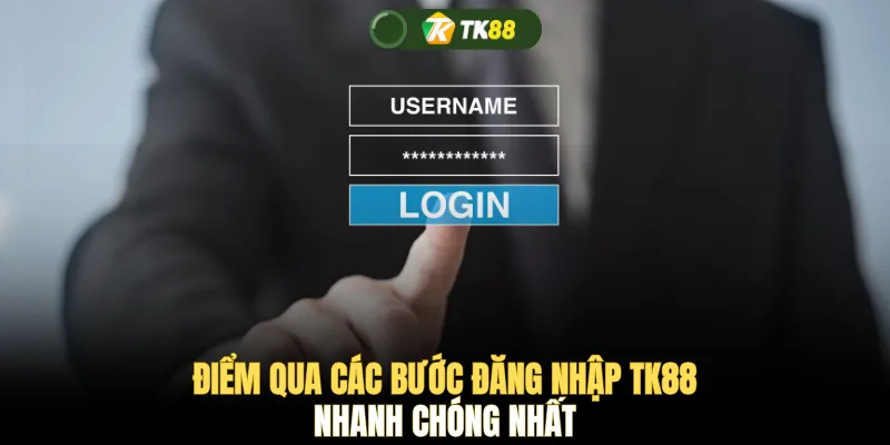 Điểm qua các bước đăng nhập TK88 nhanh chóng nhất